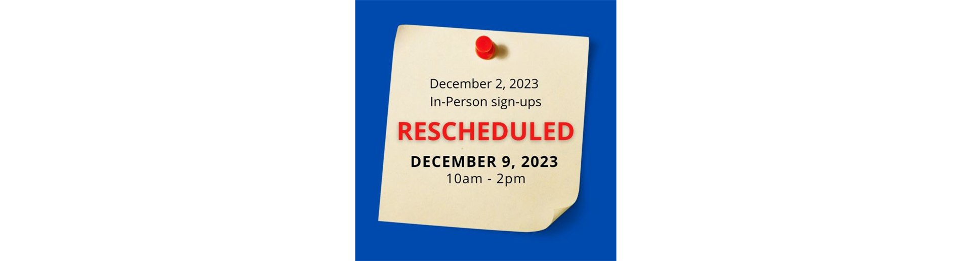 RESCHEDULED to Sat Dec 9 !!